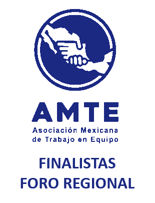Asociación Mexicana de Trabajo en Equipo Finalistas Foro Regional